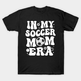 In My Soccer Mom Era Soccer Mom T-Shirt